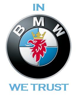 In BMW We Trust.JPG